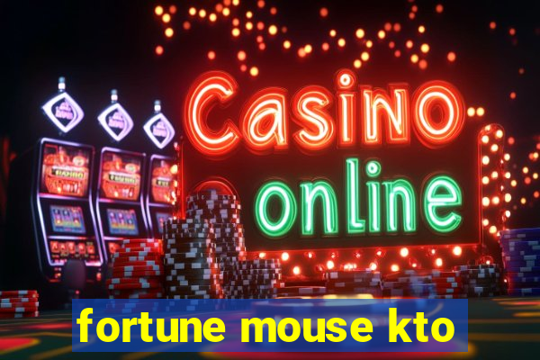 fortune mouse kto